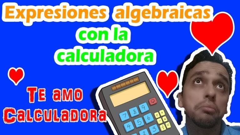 Cómo usar una calculadora para resolver expresiones algebraicas
